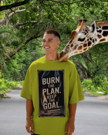 Burn the Plan. Keep the Goal. – Motivational Oversized T-Shirt